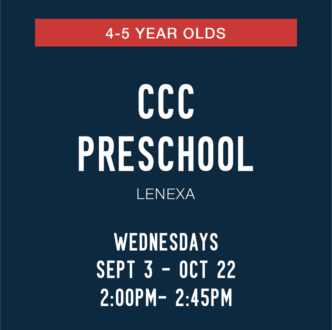 WEDNESDAY CCC Preschool | 2:00pm - 2:45pm | 4-5yrs